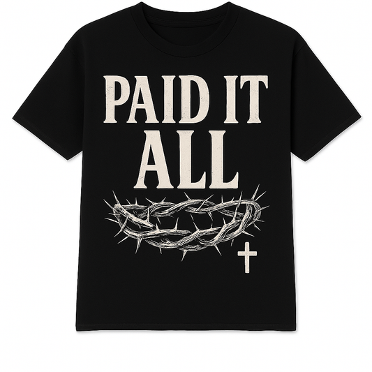 “Paid It All” Crown of Thorns Christian T-Shirt